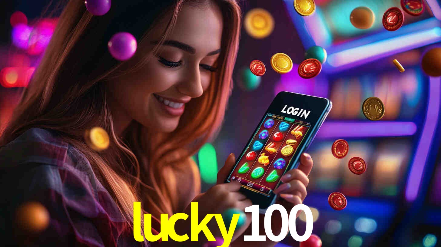 lucky100,lucky 100 game