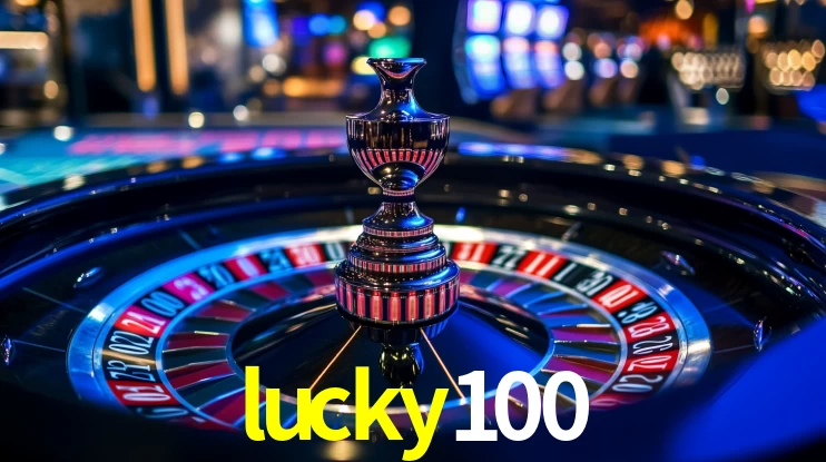Explore as vantagens do lucky100: serviço profissional e confiabilidade